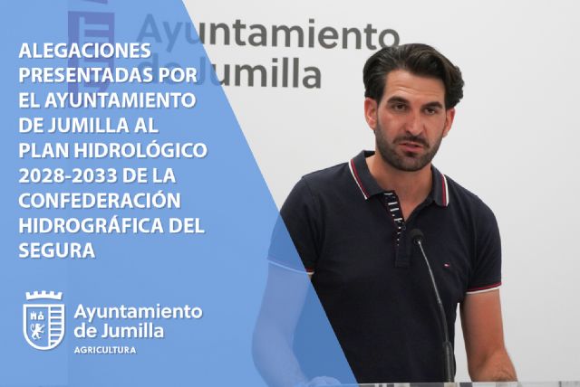 El Ayuntamiento de Jumilla presenta alegaciones al Plan Hidrológico de la CHS con el objetivo de garantizar el futuro agrícola del Altiplano