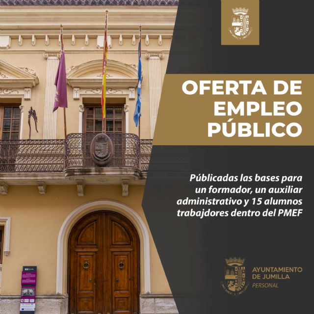 Publicadas las bases para el proceso selectivo de un formador y un auxiliar administrativo para el Ayuntamiento de Jumilla